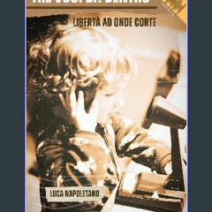 [PDF] eBOOK Read ✨ TRE VOCI DA DENTRO: Libertà ad onde corte (Italian Edition) Full Pdf