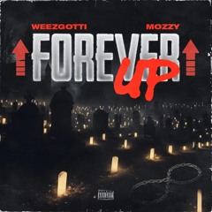 Forever Up (Feat. Mozzy)