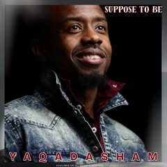 suppose to be