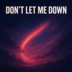 Don't Let Me Down