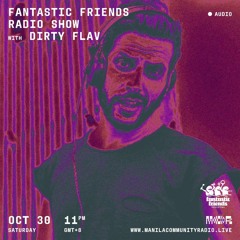 MCR - Fantastic Friends radio Show w/ Dirty Flav - 30.10.21