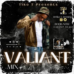 Valiant Mix by @tiko_t_destiny