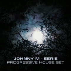 Eerie | Deep Progressive House Set