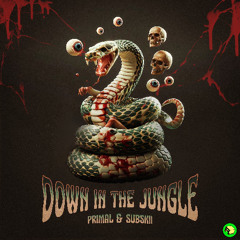 Primal & Subskii - Down In The Jungle