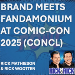 Brand Meets Fandamonium at Comic-Con 2025 (Concl)