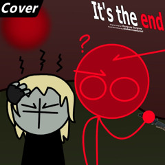It's The End [cover]