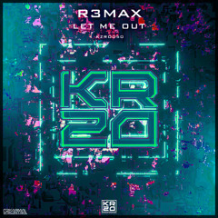 R3MAX - Let Me Out