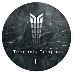 Tenebris Tempus II