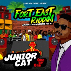 Junior Cat One by One - Fort East Riddim