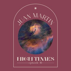 High Times By Juan Martin
