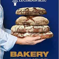 [READ] EPUB 📮 Le Cordon Bleu Bakery School: 80 Step-By-Step Recipes for Bread and Vi