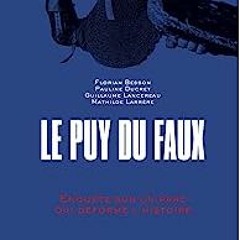 ⬇️ LIRE EPUB Le Puy du Faux - Enquête sur un parc qui déforme l'histoire Online