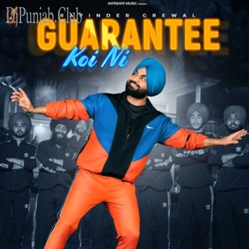 Guarantee Koi Ni - Ravinder Grewal