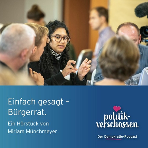 Einfach gesagt - Bürgerrat Ein Hörstück von Miriam Münchmeyer