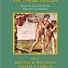 +Read-Full( The Social Outcast: Ostracism, Social Exclusion, Rejection, and Bullying (Sydney Sy