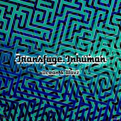 Transfuge.Inhuman(Vocal Mix)