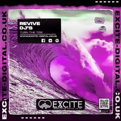 Revive - Turn The Tide - Sample OUT NOW On www.excite-digital.co.uk