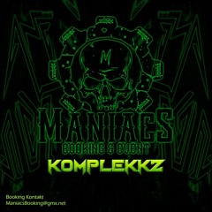 KOMPLEKKZ - MANIACS' BOOKINGS #7