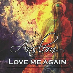 Anslom - Love me again (DjDavez KLR Radio Remix)