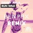 Danny Avila - Run Wild (Ben Pax Remix)