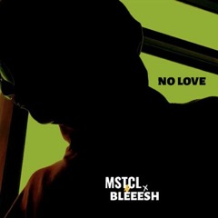 No Love X Bleeesh
