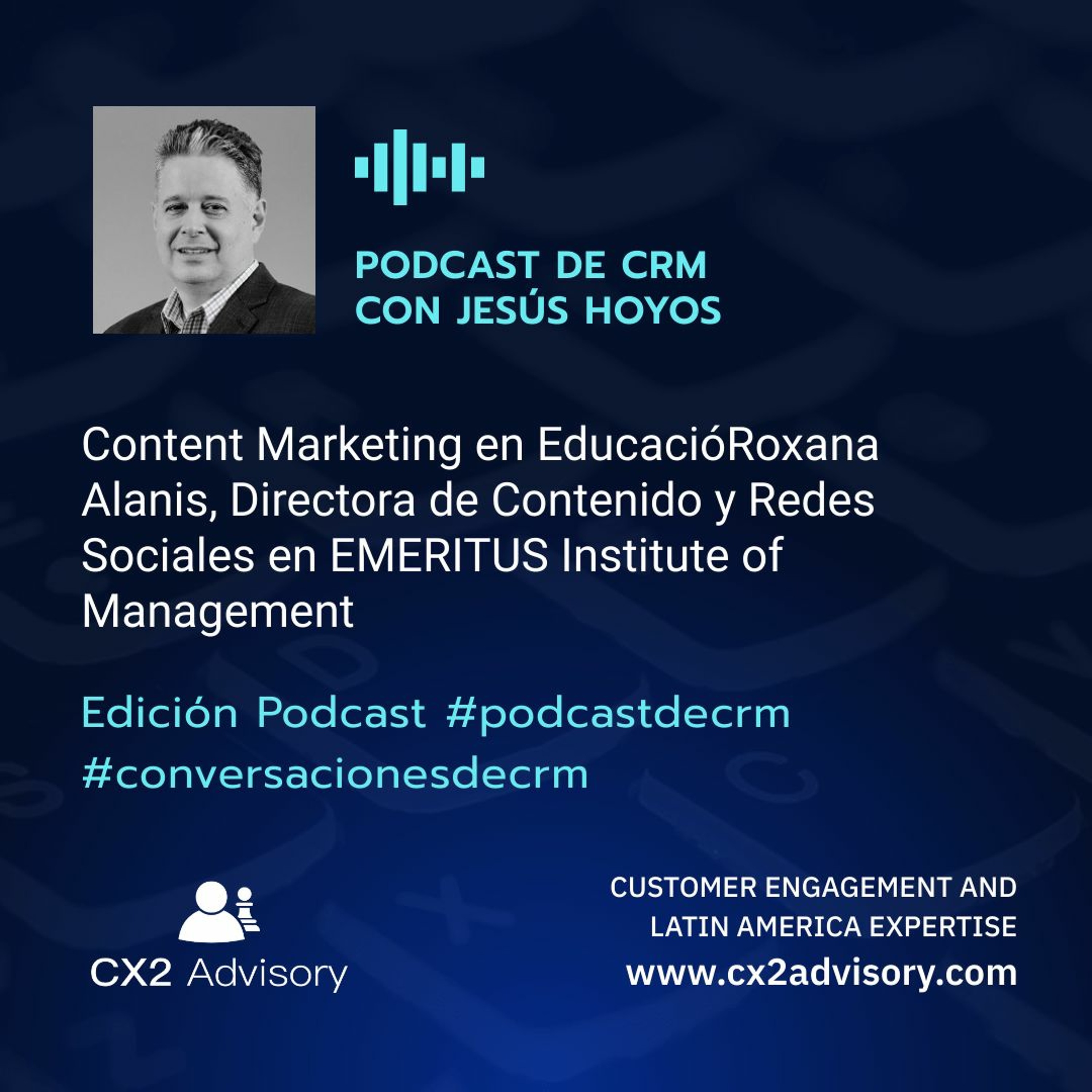 Edición Podcast - Conversaciones De CRM  Content Marketing En La Industria De Educación