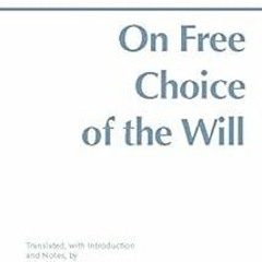 $ On Free Choice of the Will (Hackett Classics) BY: Augustine (Author),Thomas Williams (Transla