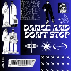 Dance and Don't Stop