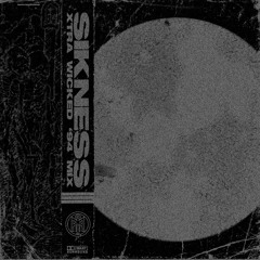 SIKNESS [XTRA WICKED '94 MIX]