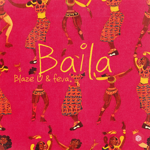 Blaze U & feva. - Baila