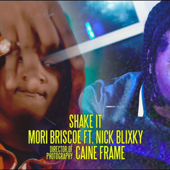 Mori Briscoe x Nick Blixky - Shake It