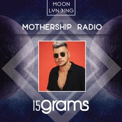 Mothership Radio Guest Mix #138: 15grams