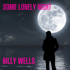 Some Lonely Night