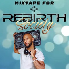 Mixtape special Rebirth Society trainings vol1