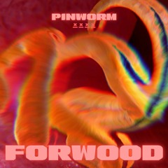 Forwood - Pinworm