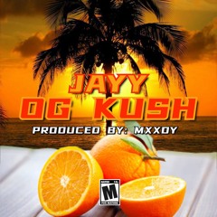 Jayy - OG KUSH
