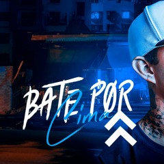 MEGA BATE POR CIMA - DJ MAYCKON SC (CVHT)