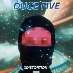 XDISTORTION - DUCE FIVE - [OFFICAL AUDIO]