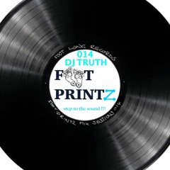 *Foot PrintZ Sessions 014 - DJ Truth* (Read Description)