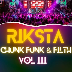 Riksta - Chunk Funk & Filth VOL III