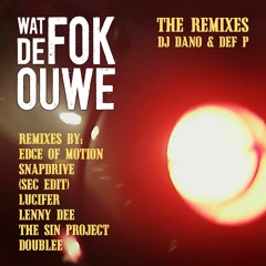 Wat de FOK ouwe (The Sin Project Remix)
