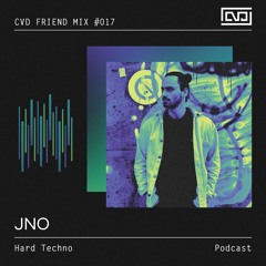 CVD Friend Mix #017: JNO