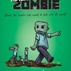 [Read] KINDLE PDF EBOOK EPUB Adventures of a Zombie: An Unofficial Minecraft Diary (3