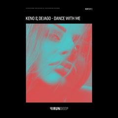 KENO X Dejago - DANCE WITH ME (Extended)