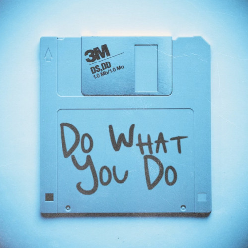 Do What You Do(Ft. Showjoe)