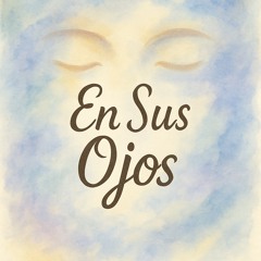 En Sus Ojos