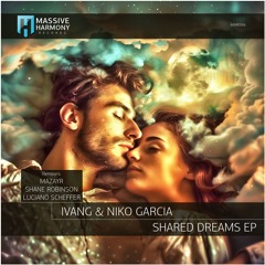 MHR596 IVANG & Niko Garcia - Shared Dreams EP [Out September 20]