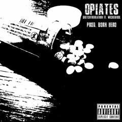 opiates (ft. wickedfool) [prod. by born hero]