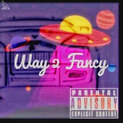 Valiant Gracia - Way 2 Fancy