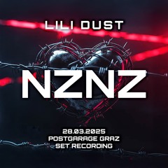 LILI DUST - NZNZ5 @ POSTGARAGE GRAZ (28.03.2025) SET RECORDING